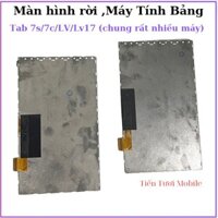 Màn hình rời tab 7s/7c,lv,lv16 ,chung rất nhiều máy tính bảng khác,chung gần 60 máy