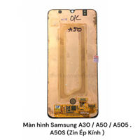Màn hình Samsung A30 / A50 / A505 / A50S zin ép kính rời