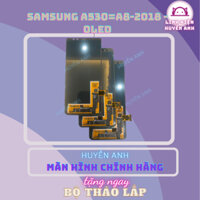 Màn hình SAMSUNG A530=A8-2018 - OLED linh kiện thay thế tương thích zin (100% test trước khi gửi + có bảo hành)