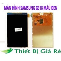 MÀN HÌNH SAMSUNG G318 MÀU ĐEN