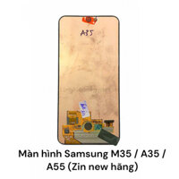 Màn hình Samsung M35 / A35 / A55 (Zin new hãng) Rời