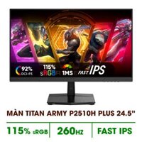 MÀN HÌNH TITAN ARMY P2510H PLUS (24.5 INCH/FHD/260HZ/FAST IPS/1MS/PHẲNG)