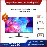 Màn Hình Tomko T2721Q 27inch 2K /  | Màn hình K-Vision 27 inch 2K | GM275QHD ; IPS/ 75Hz / Full Viền - Hàng chính hãng