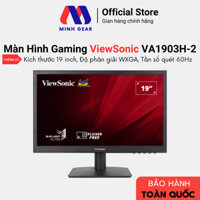 Màn hình Viewsonic VA1903H-2 19 inch, HD, 60Hz, 5ms m - Hàng Chính Hãng