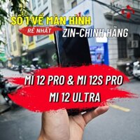 Màn Hình Xiaomi 12 Pro/12S Pro/12 U Zin Chính Hãng - Bảo Hành 3 Tháng