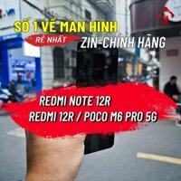 Màn Hình Xiaomi Redmi Note 12R/12R 5G/Poco M6 Pro Zin Chính Hãng - Bảo Hành 3 Tháng