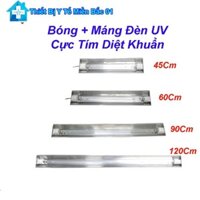 Máng + Bóng Đèn Cực Tím - Máng Đèn UV Diệt Khuẩn 45Cm,60Cm,90Cm,120Cm