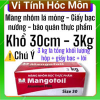 Màng nhôm lá mỏng - Giấy bạc nướng - bảo quản thực phẩm mango 3kg 30cm vi tính 2t quận 12