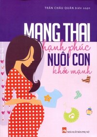 Mang Thai Hanh Phuc Nuôi Con Khoe Manh