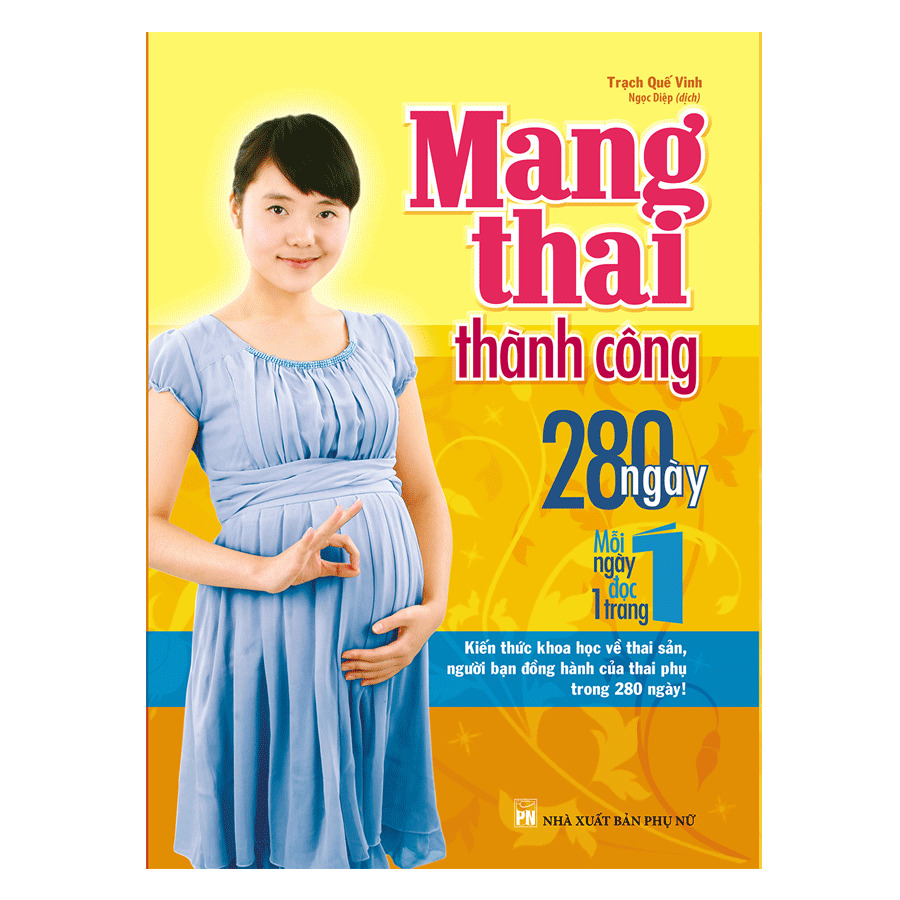 Mang thai thành công - 280 ngày, mỗi ngày đọc một trang
