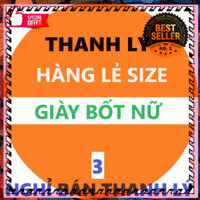 MANTOSIMPLE ( THANH LÝ HÀNG LẺ SIZE - số 3 ) Giày bốt nữ boot mới đẹp còn ít lẻ size các mã ,hàng tồn xả hàng nhanh - GI