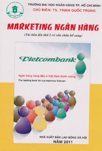 MARKETING NGÂN HÀNG (Tái bản lần thứ 2 có sửa chữa, bổ sung)