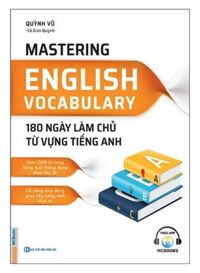 Mastering English Vocabulary - 180 Ngày Làm Chủ Từ Vựng Tiếng Anh