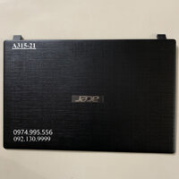 Mặt A Cho Laptop Acer A315-21 ZIN  - Vỏ Thay thế Dành Cho Laptop acer  - Hàng Mới