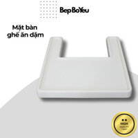 Mặt bàn ăn dặm Babyhop, mặt bàn ghế ăn dặm IKEA ANTILOP, mặt bàn ăn dặm phẳng, không có khe rãnh