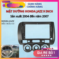 Mặt dưỡng 9 inch Honda JAZZ Sản xuất 2004-2007 chính hãng, phụ kiện nhựa ABS bóng đẹp