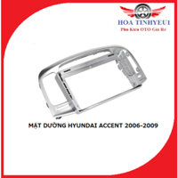 Mặt dưỡng lắp màn hình xe HYUNDAI ACCENT 2006-2009. Mặt nạ tap-lo lắp màn dvd android 9inch.
