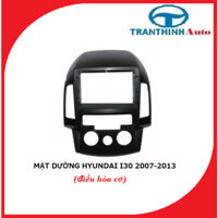 Mặt dưỡng xe Hyundai i30 2007-2013 Điều hòa cơ, tự động.Mặt nạ taplo lắp màn hình dvd android 9inch. Phụ kiện nội thất .