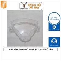 Mặt kính đồng hồ xe wave RSX đời 2015 trở lên - A1220