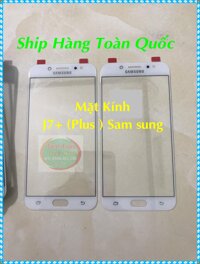 Mặt Kính J7+(Plus ) Sam sung