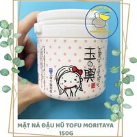 MẶT NẠ ĐẬU HŨ TOFU MORITAYA 150G CỦA NHẬT BẢN