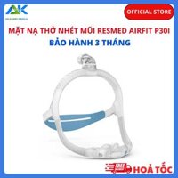Mặt Nạ Đệm Mũi ResMed AirFit P30i (ResMed AirFit P30i Nasal Mask)