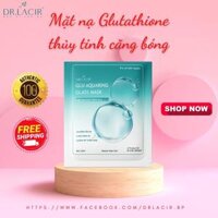 Mặt Nạ Glutathione Thuỷ Tinh Căng Bóng, Trắng Da, Mờ Nám, Giảm Nhăn - Dr. Lacir - Chính Hãng Hàn Quốc Khóa  M - 1 miếng