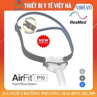 Mặt Nạ Nhét Mũi Dùng cho máy thở Cpap - Resmed AirFit P10