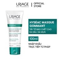 Mặt nạ, tẩy tế bào chết cho da dầu, mụn URIAGE HYSÉAC MASQUE GOMMANT 100ml