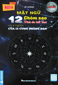 Mật Ngữ 12 Chòm Sao - Dành Cho Tuổi Teen