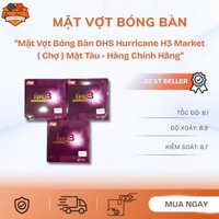 Mặt vợt bóng bàn DHS Hurricane H3 Market (Chợ) mặt tàu – Hàng chính hãng