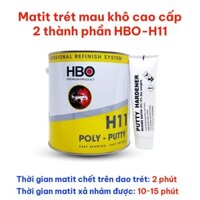 Matit trét mau khô, siêu bám, chống rút 2 thành phần HBO-H11