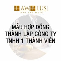 Mẫu Đơn LawPlus Thành Lập CTy TNHH 1 TV Mới Nhất 2022 + Tài liệu Luật sư hướng dẫn cách viết đơn, hồ sơ, thủ tục