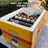 Máy Ấp Trứng Thùng Xốp 108 Trứng Đảo Tự Động Tạo Nhiệt Dây Cacbon