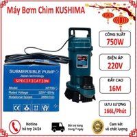 Máy Bơm Chìm, Bơm Tõm 750W Thân INOX 304 KUSHIMA Cao Cấp