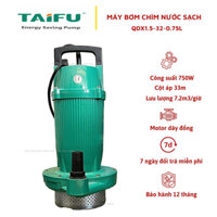 Máy bơm chìm,bơm tõm 750W (1HP) cổ 25 Thân nhôm sơn tĩnh điện, không ngâm dầu TAIFU QDX1.5-32-0.75L - Bảo hành 1 năm