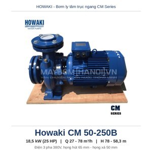 Máy bơm ly tâm công nghiệp đầu gang Howaki CM50-250B 25HP