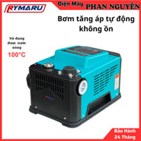 Máy bơm nước tăng áp thông minh RYMARU 200w - 300w - 500w lõi đồng chạy cực êm, bơm tăng áp xài nước nóng 100 độ