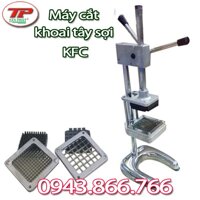 MÁY CẮT KHOAI TÂY SỢI VUÔNG KFC DẠNG ĐỨNG