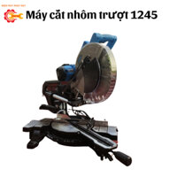 Máy Cắt Nhôm Trượt 1245 - Lưỡi cắt 305mm - Bảo hành 6 tháng
