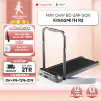 Máy chạy bộ tại nhà gấp gọn KingSmith R2 TRR2F - Bản Quốc Tế - 2 chế độ tập luyện - Tốc độ 12 km/h - BH 12 Tháng