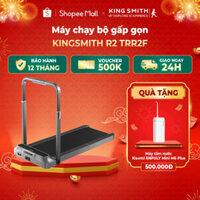 Máy chạy bộ tại nhà gấp gọn KingSmith R2 - Bản Quốc Tế - 2 chế độ tập luyện - BH 12 Tháng