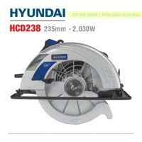 Máy cưa đĩa cầm tay Hyundai HCD238, Kèm lưỡi cắt gỗ 235mm-40T