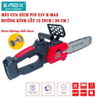 Máy Cưa xích Dùng Pin Phổ Thông K-MAX công suất 2000w chân pin Makita, Công Suất Lớn, đường kính cắt 12 inch - Mẫu mới
