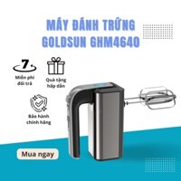 Máy đánh trứng Goldsun GHM4640, Công suất 350W phù hợp làm các loại bánh mì, bánh ngọt và các loại cookies