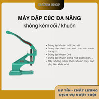 Máy dập cúc-Đóng nút đa chức năng (không kèm cối / khuôn )