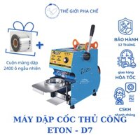 Máy Dập ET-D7 Dập Nắp Cốc Thủ Công ETON (tặng kèm cuộn màng dập ngẫu nhiên)