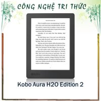 Máy đọc sách Kobo Aura H2O Edition 2, 6.8 inch có đèn vàng