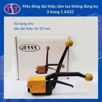 Máy đóng đai thép cầm tay không dùng bọ 3 trong 1 model A333