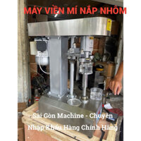 Máy đóng nắp lon nước yến, Máy Viền Mí Nắp Nhôm